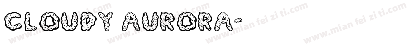 cloudy aurora字体转换
